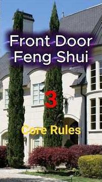 Excellent "Front Door Feng Shui" 3 Core Principles #FengShui #FrontDoorFengShui