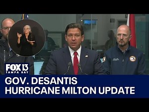 Hurricane Milton: Gov. DeSantis update