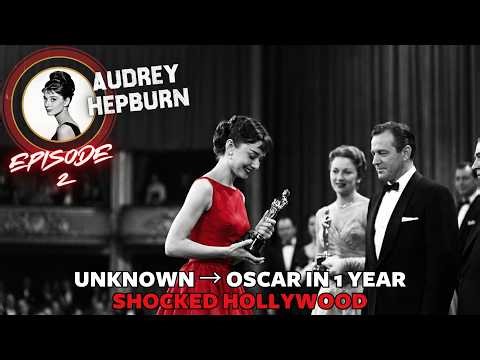 Unknown Actress to OSCAR WINNER in One Year | Audrey Hepburn Episode 2