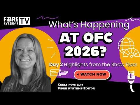 Day 2 at OFC 2026 is where momentum turns into insight.