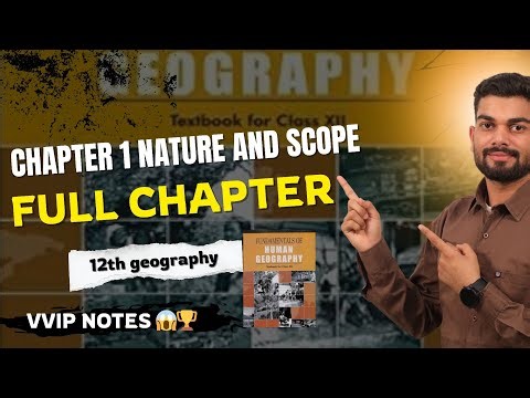 Vvip Notes full chapter | Nature & Scope | 12th world geography | by kd sir