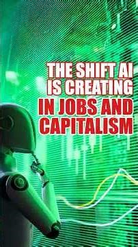 The shift AI is creating in jobs and capitalism