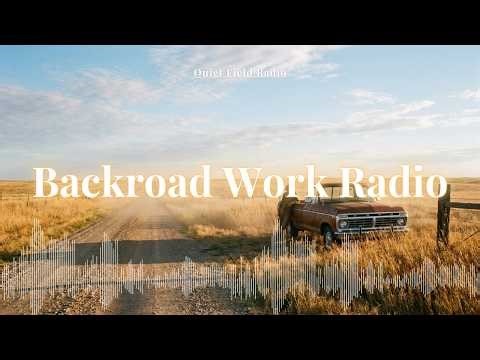 Backroad Work Radio | Relaxed Country Chill for Steady Hands & Open Roads