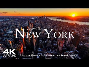 [4K] NEW YORK 2025 🇺🇸 3 Hour Drone Aerial Jazz Relaxation Film | NYC Manhattan USA United States