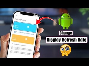 How to Change Display Refresh Rate on Android | Increase Screen Refresh Rate (60Hz/90Hz/120Hz)