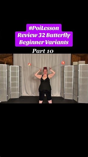 Pt10 Poi Review 32 Butterfly Beginner Variants #poi #PoiSpinning #PoiDance #FlowArts #PoiTutorial