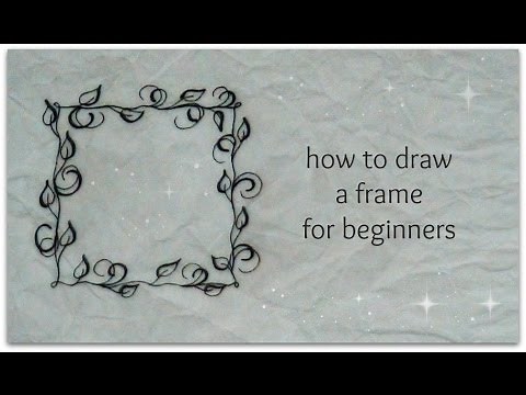 how to draw frame - easy version for beginners