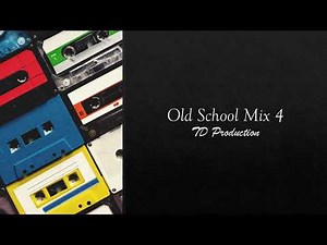 Old School Mix 4 by TD Production