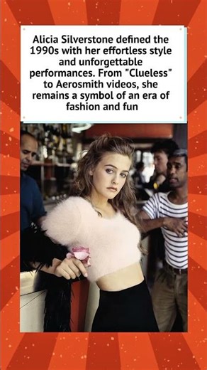 Alicia Silverstone: The 90s Icon ✨