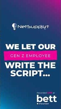 NetSupport @ Bett 2026: We Let our Gen Z Employee Write the Script