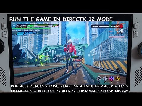 Rog Ally Zenless Zone Zero FSR 4 INT8 Upscaler XeSS Frame Gen XeLL Optiscaler Setup AMD GPUs Windows