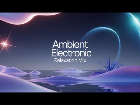 Ambient Electronic Vibrant Vibes & Deep Beats for Nighttime Relaxation 6