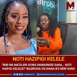 Wilbroda reacts to Diana Marua's latest song 'Bibi Ya Tajiri' | Mideyah Digital Media