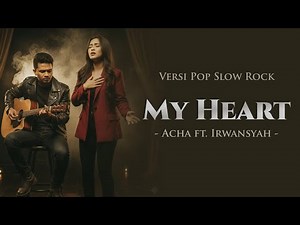 My Heart - Acha Septriasa & Irwansyah (Pop Slow Rock Cover AI)