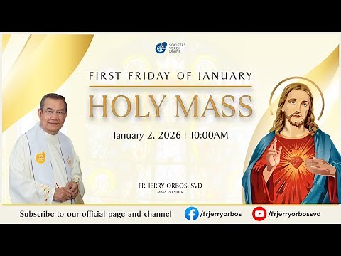 First Friday Mass 10:00AM, 02 January 2026 with Fr. Jerry Orbos, SVD