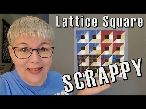 Lattice Square Quilt Block made SCRAPPY - STASH BUSTER Tutorial for a traditional quilt block