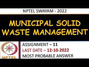 Municipal Solid Waste Management | Assignment -11 | Most Probable Answer | Week -11 | NPTEL-22
