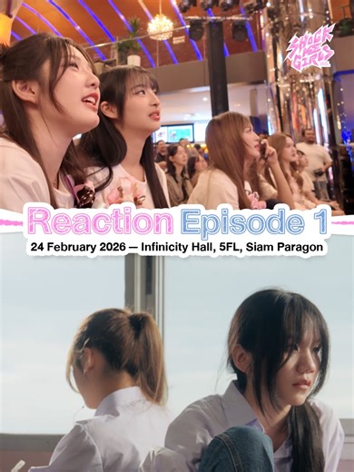 [Reaction] Shock Me Girls - Episode 1 | 24 February 2026 — Infinicity Hall, Siam Paragon 5FL 📷👀 มาดูเด็ก ๆ รีแอคชั่นตอนที่ 1 กันค้าบ Shock Me Girls | รักช็อตใจ ยัยช็อตฟีล💗⚡️ 📅 On-air every Saturday & Sunday ⏰ 8PM (GMT 7) 📺 www.tiktok.com/@shockmegirls.official #ShockMeGirlsTH #รักช็อตใจยัยช็อตฟีล #IndependentFilm #BNK48 #CGM48