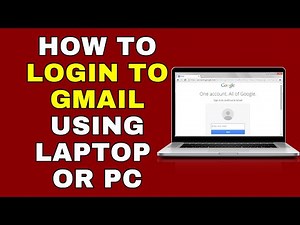 How to Log In to Gmail on Laptop or PC – Full Guide