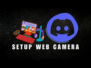 ❤ MASTERCLASS: How to Setup Web Camera | Discord For Beginners | Tutorial