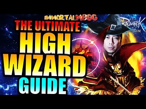 THE ULTIMATE HIGH WIZARD GUIDE!! - RAGNAROK ORIGIN