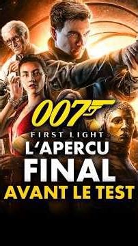 007 First Light : Un MAX d’infos et gameplay AVANT le test !