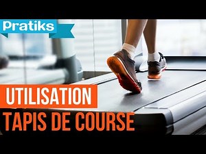 Fitness - Musculation : Comment bien utiliser un tapis roulant