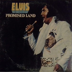 Elvis - Promised Land