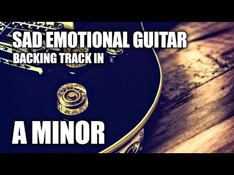 Sad Emotional Guitar Backing Track In A Minor