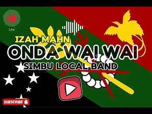 Onda wai wai (Simbu Local Band) Izzah mahn 2024 latest PNG music .