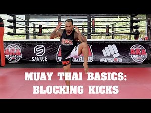 Muay Thai Basics: Blocking Kicks - AKA Techniques