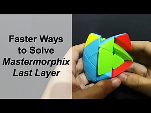 Faster Ways to Solve the Last Layer of a Mastermorphix