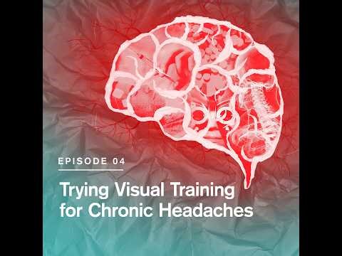 Trying Visual Training for Chronic Headaches | Amy Pruszenski, OD, FCOVD
