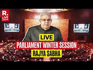 LIVE: Parliament Winter Session | Rajya Sabha | Day 4