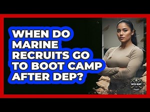 When Do Marine Recruits Go To Boot Camp After DEP?