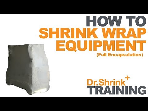 How-to Shrink Wrap Equipment / Full Encapsulation Shrink Wrap / Dr. Shrink, Inc.
