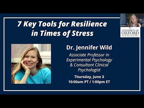 7 Key Tools for Resilience in Times of Stress - Dr. Jennifer Wild