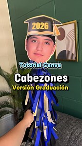 Cabezones para porra versión graduación: tutorial Canva y corte