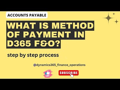 What is method of payment in d365 f&o? step by step process