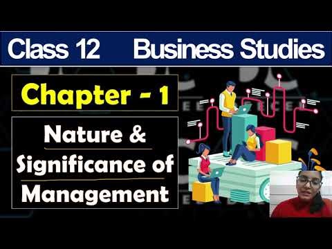 CLASS 12 | BST CHAPTER 1| Nature & Significance of Management| Business Studies| CBSE | Full Chapter