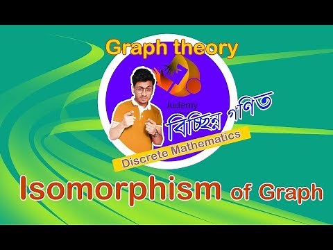 Discrete Mathematics - Isomorphism of Graphs - Judemy Bangla