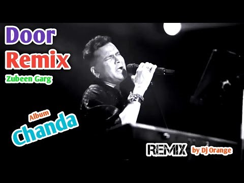 Door Remix II Zubeen II Dj Orange II Album Chanda
