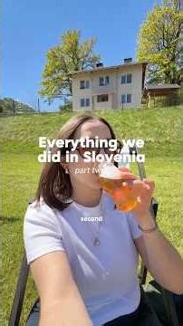 Everything we did in Slovenia! Pt.2 ⛰️