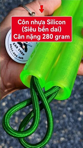 Côn nhựa Silicon, dây dù xuyên thân (Cân nặng 280 gram) #kanclub