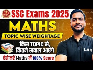 SSC Exams 2025 | Maths Topic Wise Weightage for SSC CGL, CHSL, MTS, GD | SSC Exams Preparation 2025