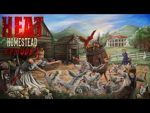 Heat Homestead Gameplay Episode 1| The start of our homestead