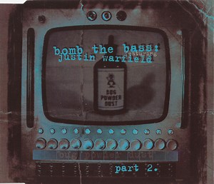 Bomb The Bass Featuring Justin Warfield - Bug Powder Dust