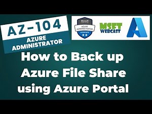 61. How to Back Up an Azure File Share Using Azure Portal | Step-by-Step Guide