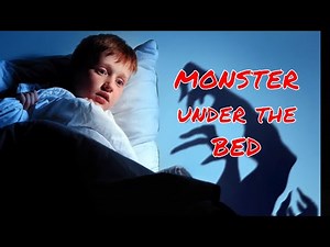 A Scary Story That's Perfect For Halloween: Monster Under The Bed