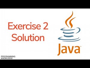 Java Tutorial For Beginners - Exercise 2 Solution (part 1)